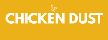 CHICKEN DUST